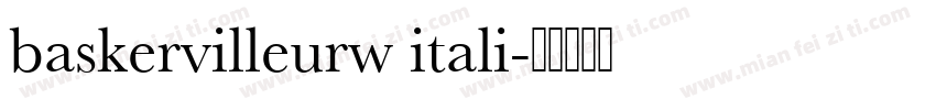 baskervilleurw itali字体转换